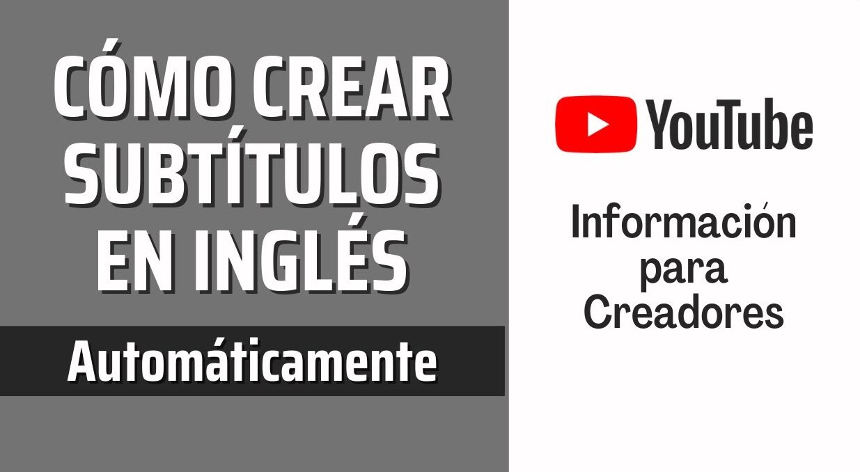 como generar subtitulos en tus videos de youtube en espanol automaticamente